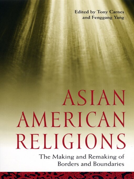 Title details for Asian American Religions by Tony Carnes - Available